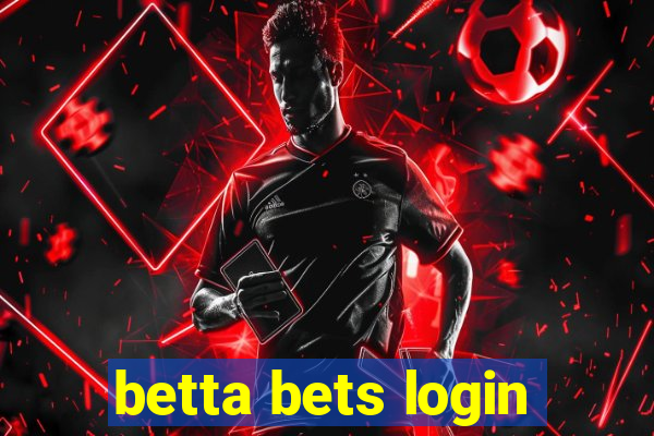 betta bets login