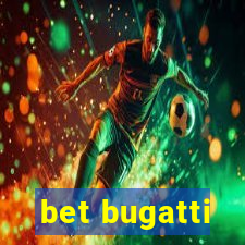 bet bugatti