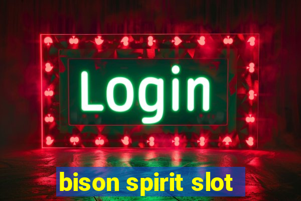 bison spirit slot