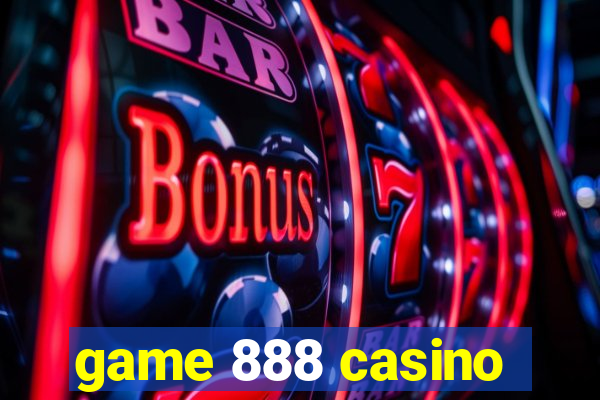 game 888 casino