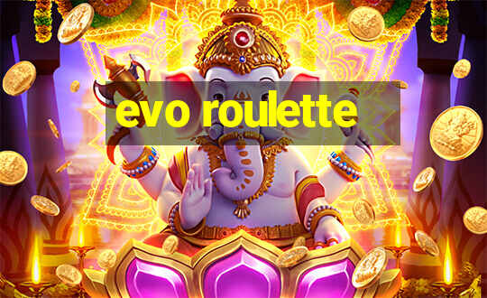 evo roulette