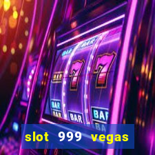 slot 999 vegas game ii