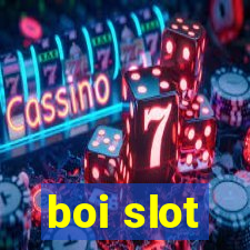 boi slot