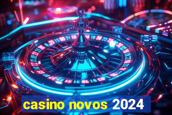 casino novos 2024