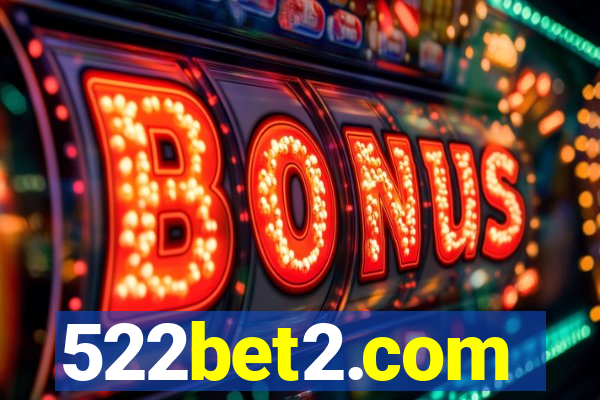 522bet2.com