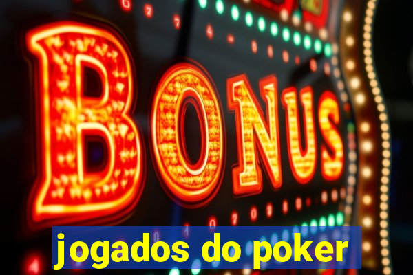 jogados do poker