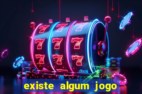 existe algum jogo que realmente dá dinheiro