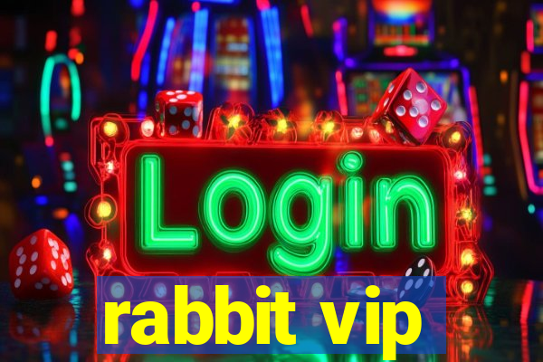 rabbit vip