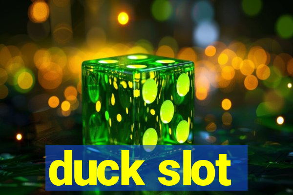 duck slot