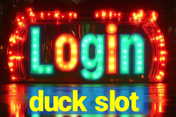 duck slot