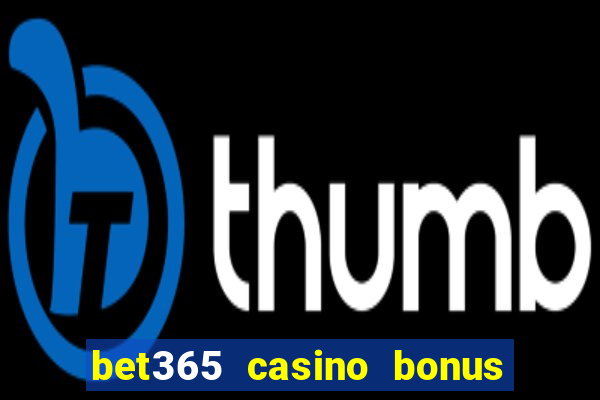 bet365 casino bonus code nj