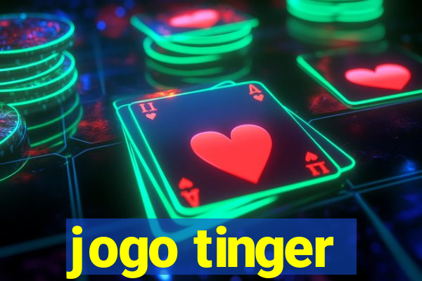 jogo tinger