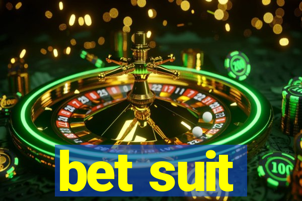 bet suit