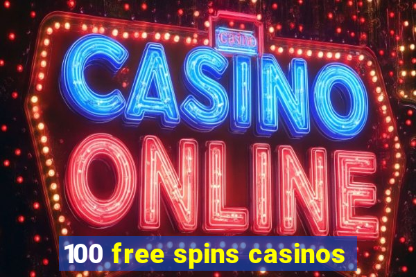 100 free spins casinos