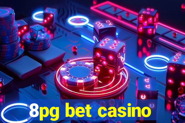 8pg bet casino