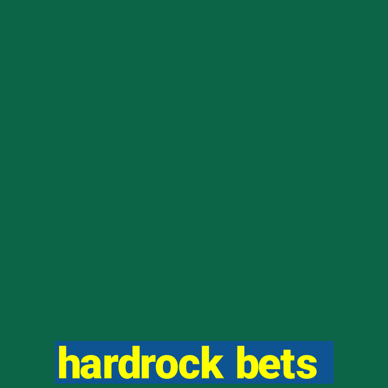 hardrock bets