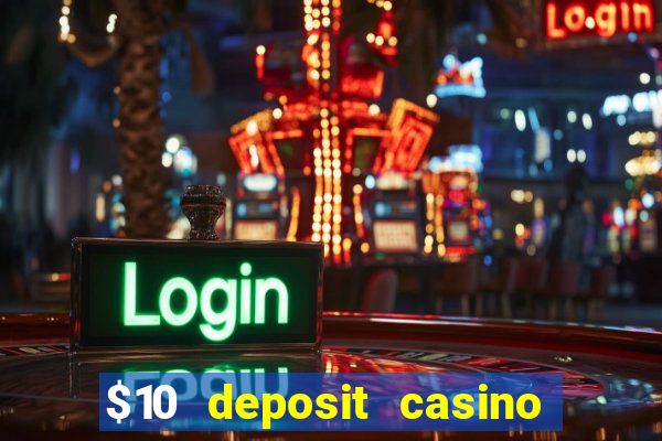 $10 deposit casino nz 2022