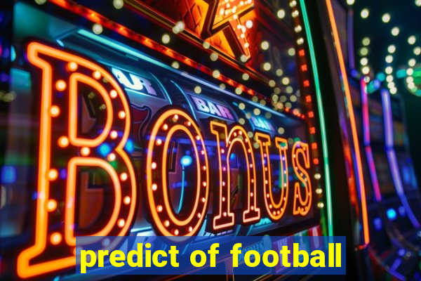 predict of football