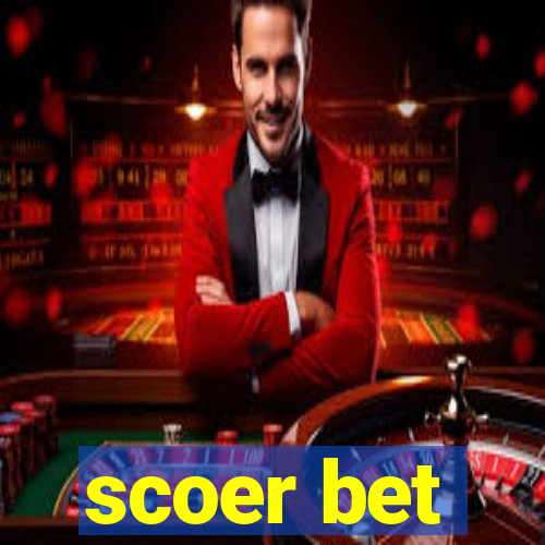 scoer bet