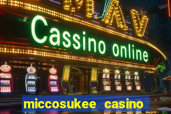 miccosukee casino and resort