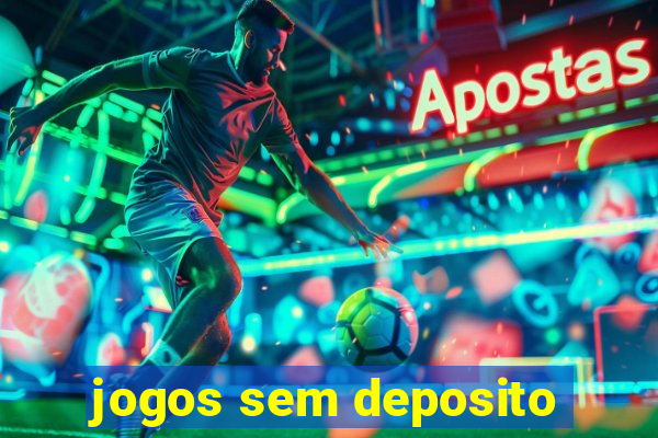 jogos sem deposito