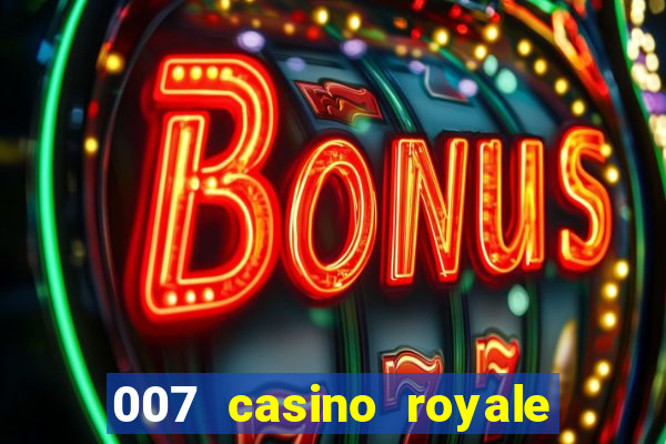 007 casino royale filme dublado