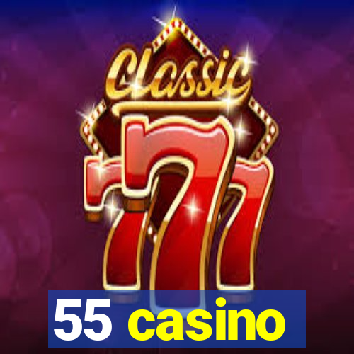 55 casino