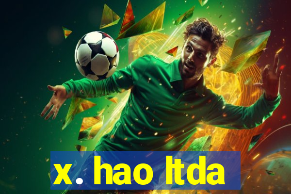 x. hao ltda