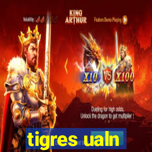 tigres ualn