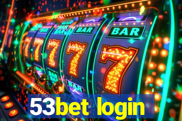 53bet login