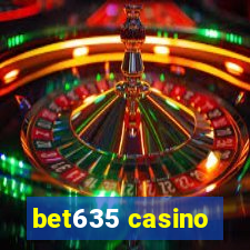 bet635 casino