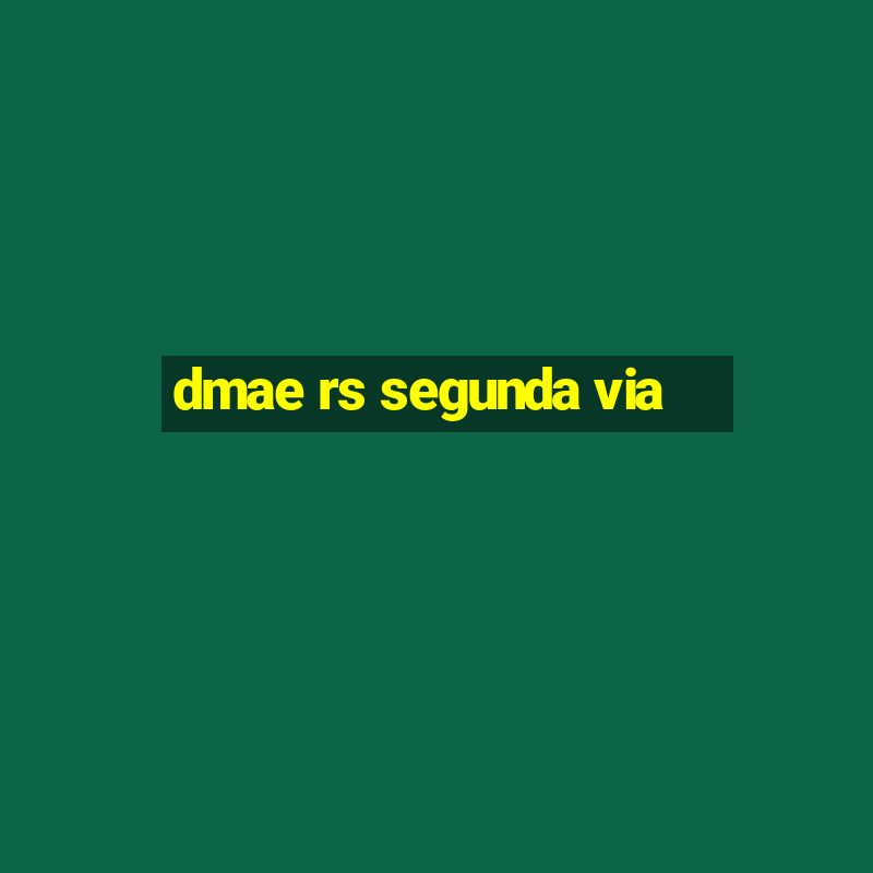 dmae rs segunda via