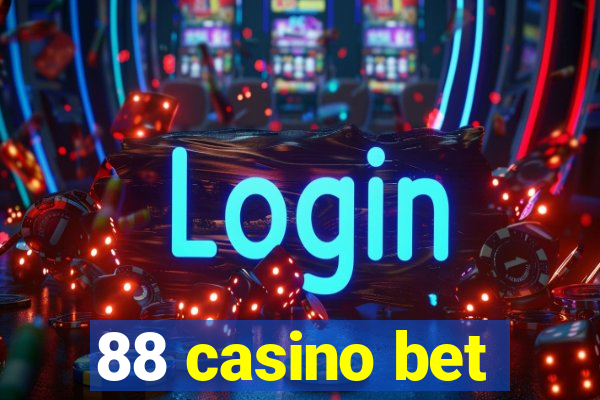 88 casino bet