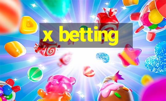 x betting