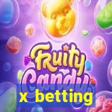 x betting