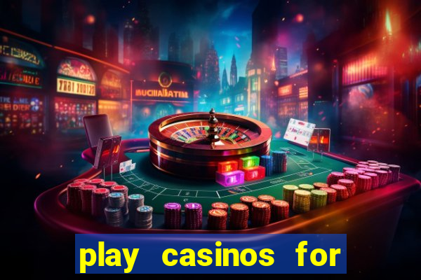 play casinos for real money