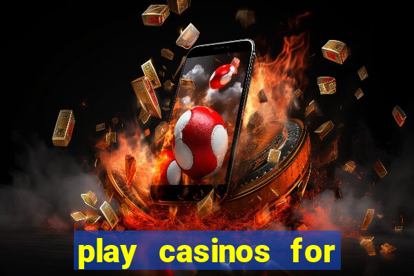 play casinos for real money