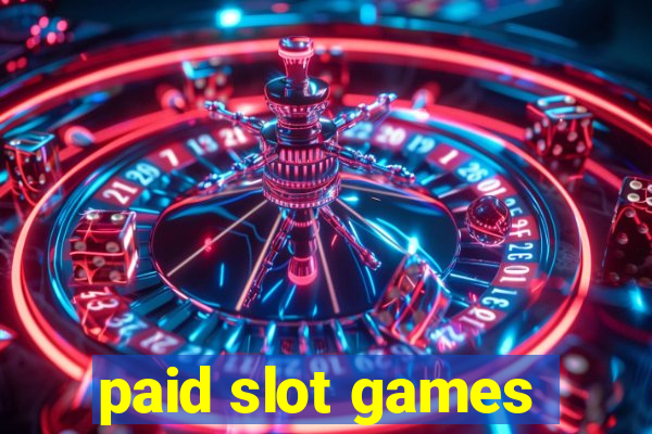 paid slot games