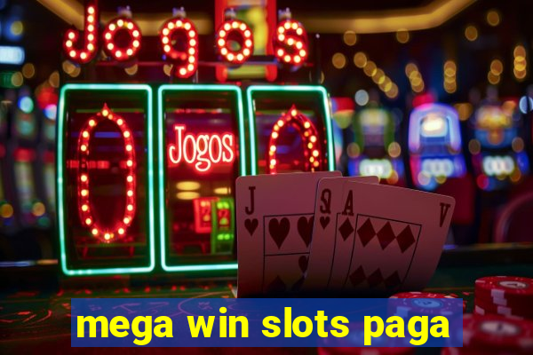 mega win slots paga