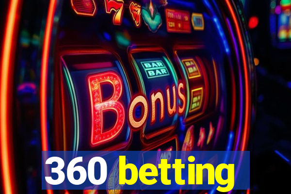 360 betting