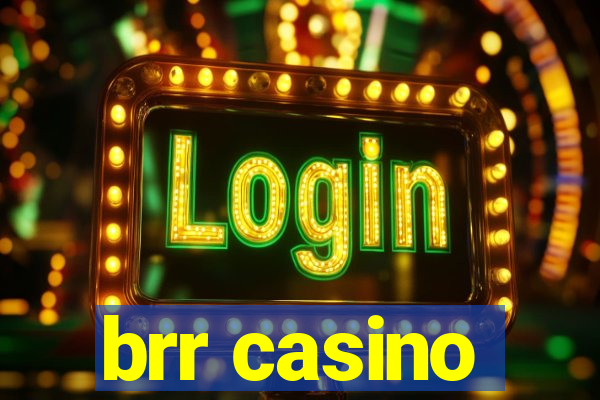 brr casino