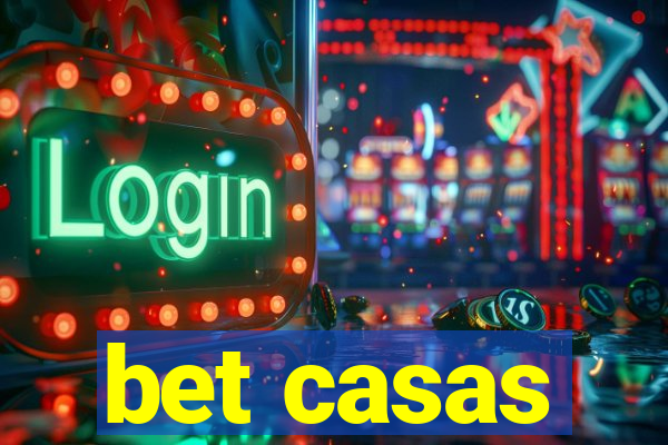 bet casas