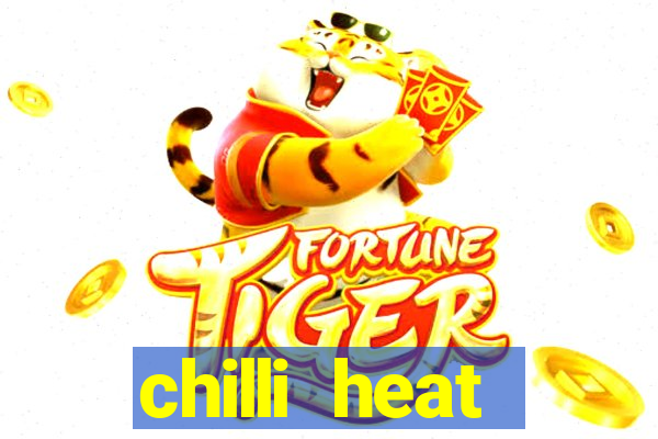 chilli heat megaways online slot