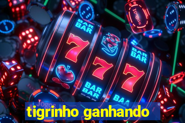 tigrinho ganhando