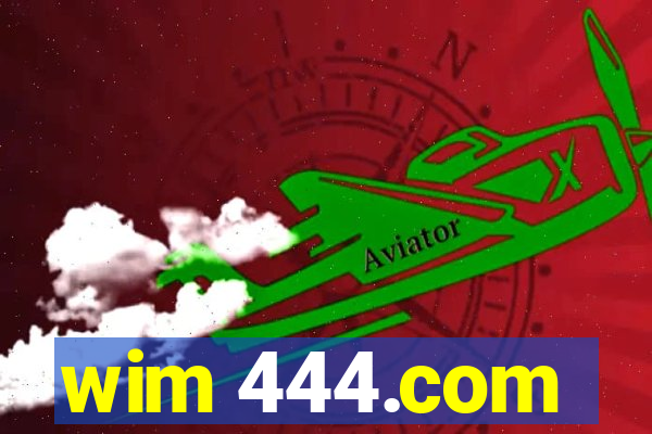 wim 444.com