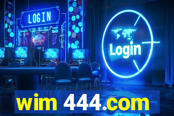 wim 444.com