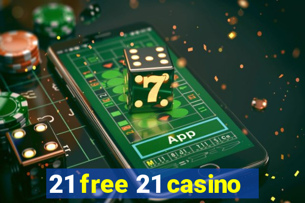 21 free 21 casino