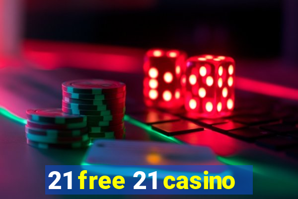 21 free 21 casino