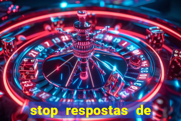 stop respostas de a a z