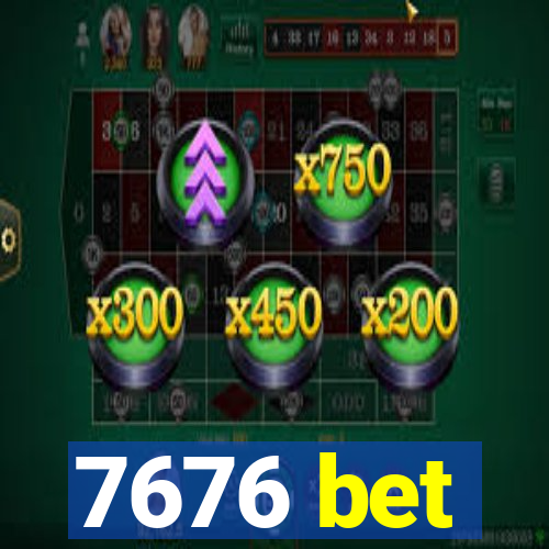 7676 bet